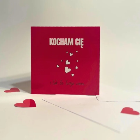 Kartka okolicznościowa - Kocham Cię i tak, to Twoja wina