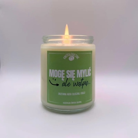 Mogę się mylić ale wątpię - świeca sojowa 250 ml